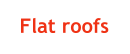 Flat roofs